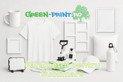Parametri sublimare pentru toate produsele – Ghid complet Green Print - Green Print